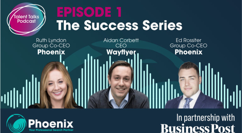 The Success Series Episode 1: Aidan Corbett, Co-founder & CEO of Wayflyer